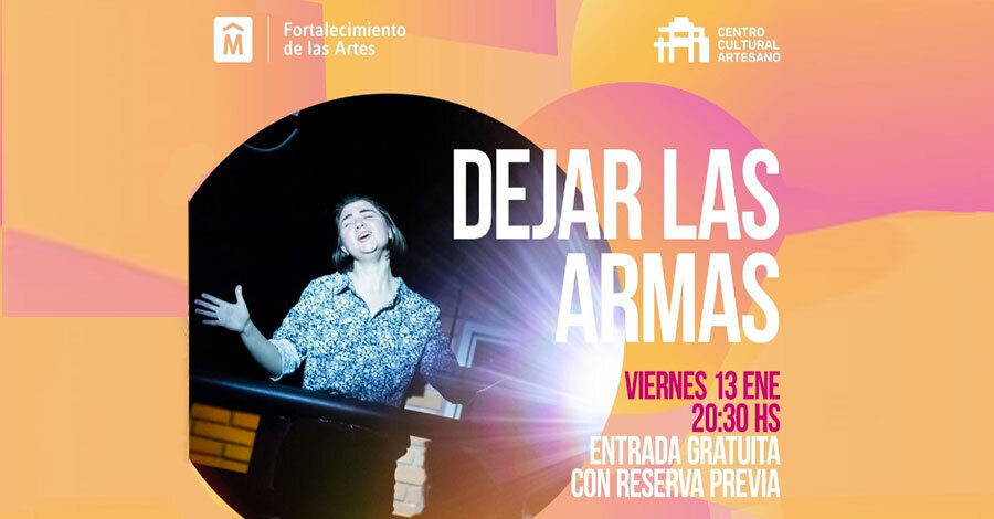 &quot;Dejar las Armas&quot; en el Centro Cultural Artesano