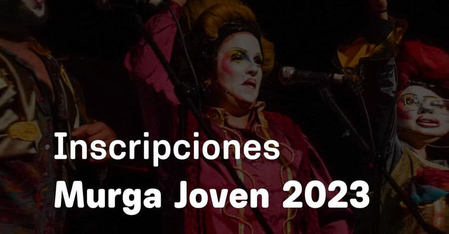 Inscripciones Murga Joven 2023