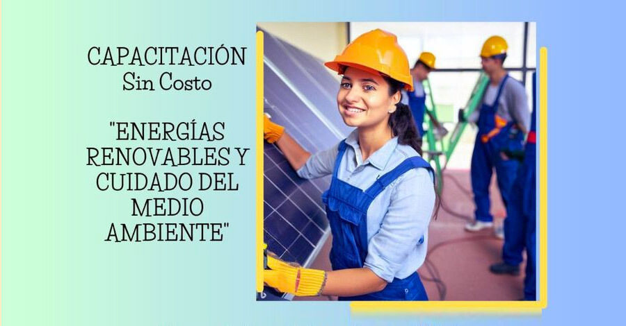 Capacitación Energías renovables y cuidado del medio ambiente