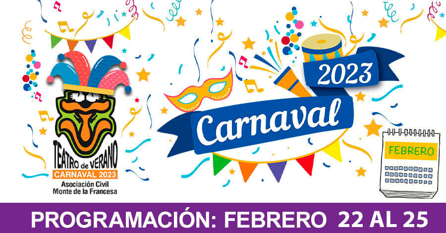 Carnaval 2023 Programación Febrero del 22 al 25