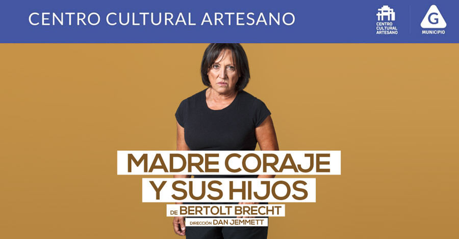 &quot;Madre Coraje y Sus Hijos&quot; en el Centro Cultural Artesano