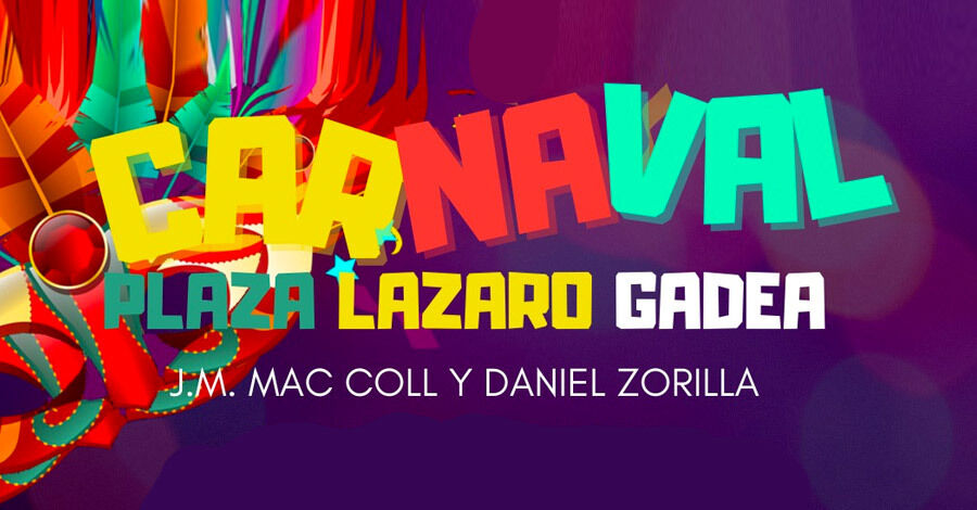Carnaval en la Plaza Lazaro Gadea