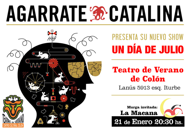 Agarrate Catalina presenta su show un dia de julio teatro de verano de Colón 21 enero 2016